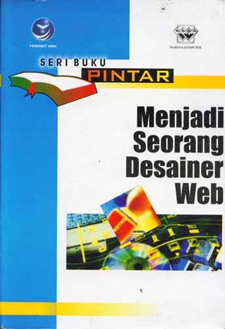 Seri Buku Pintar: menjadi Seorang Desainer Web (Paperback)