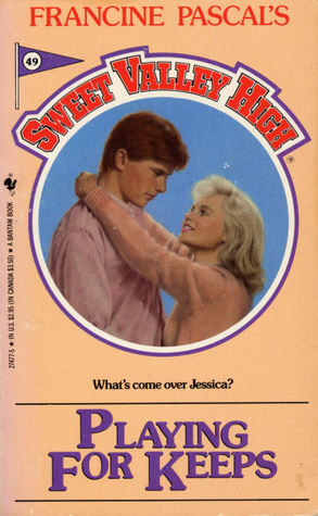 Playing for Keeps (Sweet Valley High, #49)