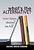 What's the Alternative? Career Options for Librarians and Inf... by Rachel Singer Gordon