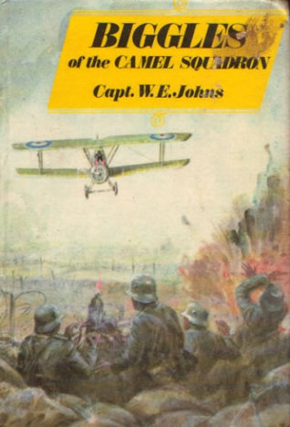 Biggles of the Camel Squadron (Biggles, #3)