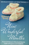 Nine Wonderful Months B'Sha'ah Tovah: The Jewish Woman's Clinical and Halachic Guide to Pregnancy and Childbirth (Hardcover)