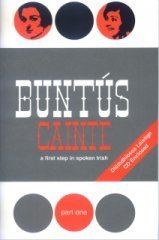 Buntus Cainte: A First Step In Spoken Irish Part 1 (Paperback)