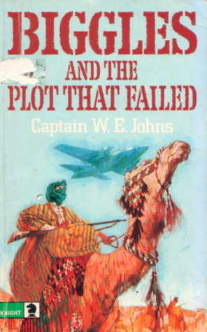 Biggles and the Plot that Failed (Paperback)