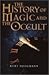 The History of Magic and the Occult