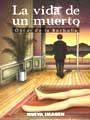 La Vida De Un Muerto