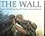 The Wall by HarperCollins The Wall by HarperCollins