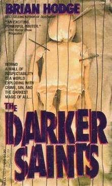 The Darker Saints (Mass Market Paperback)
