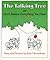 The Talking Tree: Or, Don't Believe Everything You Hear
