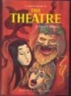 A child’s book of the theatre; reviewed for technical accuracy by Constance Welch