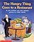 The Hungry Thing Goes to a Restaurant by Elroy Freem