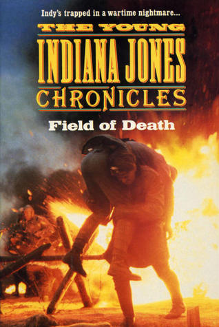 Field of Death (The Young Indiana Jones Chronicles: TV, #2)