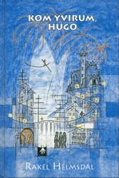 Kom yvirum, Hugo