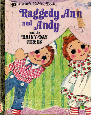 Raggedy Ann and Andy and the Rainy-Day Circus (Hardcover)