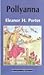 Pollyanna by Eleanor H. Porter