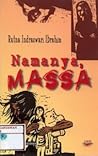 Namanya, Massa