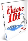 Get Chicks 101