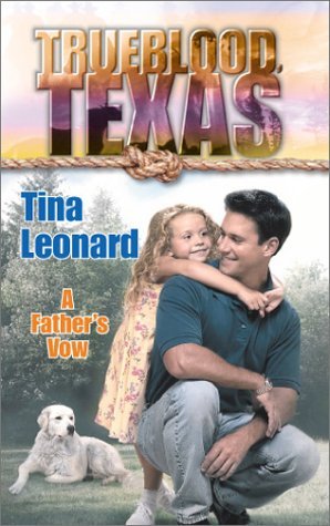 A Father's Vow (Trueblood, Texas, #3)