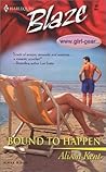 Bound to Happen by Alison Kent
