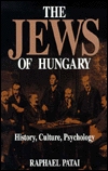 The Jews of Hungary: History, Culture, Psychology (Hardcover)