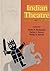 Indian Theatre: Traditions of Performance