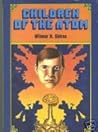 Children of the Atom by Wilmar H. Shiras