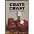 Crate Craft : Easy-to-Make Furniture and Accessories you Can Build Quickly and Inexpensively