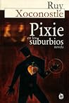 Pixie en los suburbios by Ruy Xoconostle W.