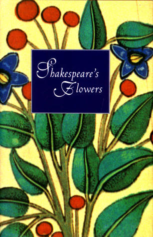 Shakespeare's Flowers by William Shakespeare