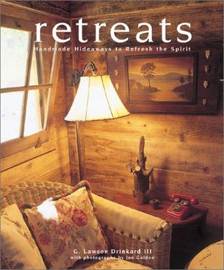 Retreats: Handmade Hideaways to Refresh the Spirit (Hardcover)