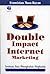 Double Impact Internet Mark...