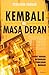 Kembali ke Masa Depan by Ziauddin Sardar