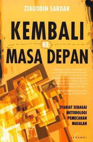 Kembali Ke Masa Depan By Ziauddin Sardar