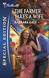 The Farmer Takes a Wife by Barbara Gale