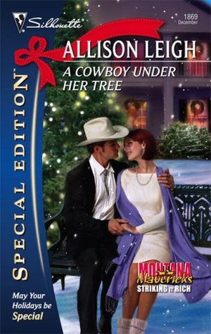 A Cowboy Under Her Tree (Montana Mavericks: Striking It Rich, #6)