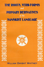 The Roots, Verb-Forms and Primary Derivatives of the Sanskrit Language