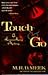 Touch and Go by M.R.D. Meek