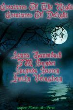 Creatures of the Night, Creatures of Delight (Kindle Edition)