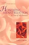 Honoring Menstruation: A Time of Self-Renewal Honoring Menstruation: A Time of Self-Renewal