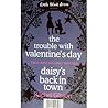 The Trouble With Valentine's Day / Daisy's Back In Town by Rachel Gibson