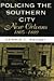 Policing the Southern City:...