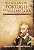 Bunga Angin Portugis di Nusantara: Jejak-jejak Kebudayaan Portugis di Indonesia