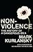 Nonviolence by Mark Kurlansky