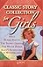 Classic Story Collection for Girls (Heidi, The Water Babies, The Secret Garden, Black Beauty, Alice's Adventures in Wonderland & Through the Looking Glass)