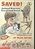 Saved! Animal Rescues Great...