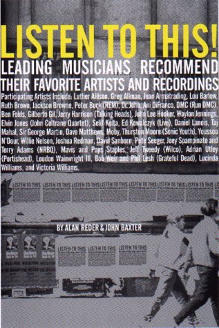 Listen to This: Leading Musicians Recommend Their Favorite Artists and Recordings (Paperback)