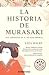La historia de Murasaki by Liza Dalby La historia de Murasaki by Liza Dalby