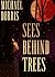 Sees Behind Trees