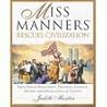 Miss Manners Rescues Civilization Miss Manners Rescues Civilization