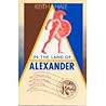 In The Land Of Alexander