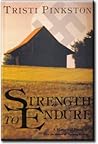 Strength to Endure by Tristi Pinkston